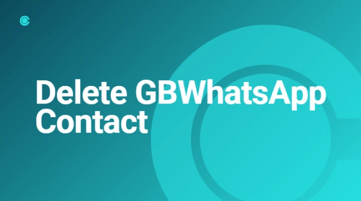 How to Delete GBWhatsApp Contact
